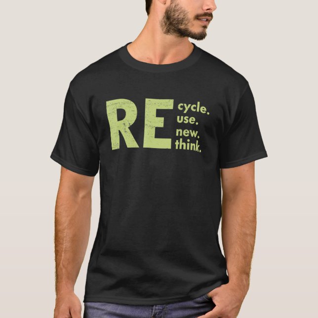Camiseta Reciclar la reutilización Repensar la crisis ambie (Anverso)