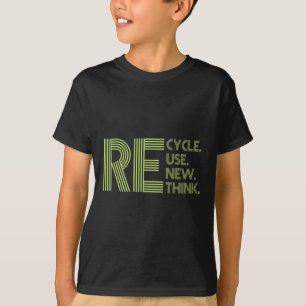 Camiseta Reciclar la reutilización Repensar la crisis ambie