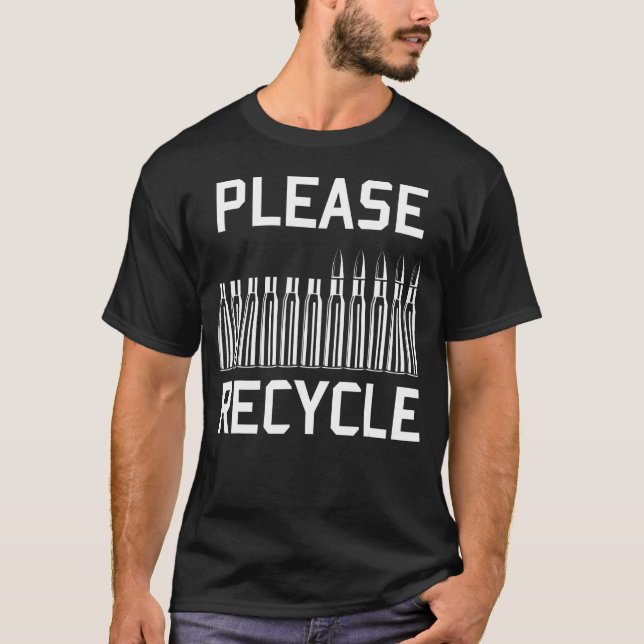 Camiseta Reciclar - Recargar, cargar, armas de fuego (Anverso)