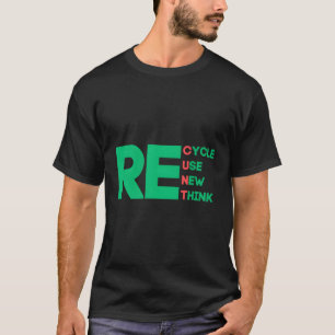 Camiseta Reciclar reutilizar repensar