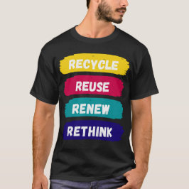 Camiseta Reciclar reutilizar repensar