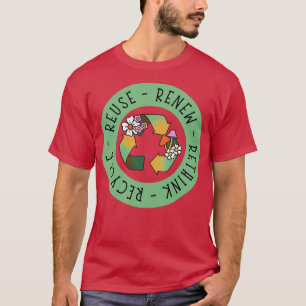 Camiseta Reciclar reutilizar repensar