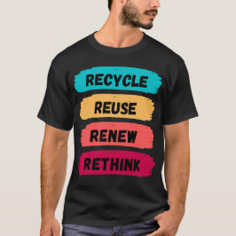 Camiseta Reciclar reutilizar repensar