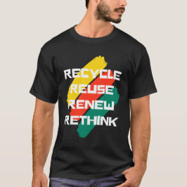 Camiseta Reciclar reutilizar repensar
