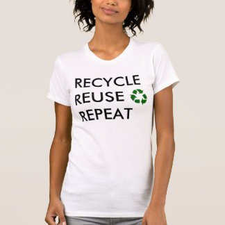 Camiseta ¡Recicle, reutilice, repita!