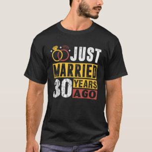 Camiseta Recién casado hace 30 años, 30 aniversario del Bod