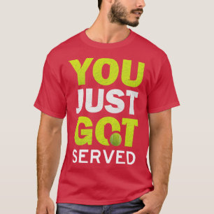 Camiseta Recién Te Sirvieron Un Divertido Tenis Lover Sarca