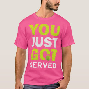 Camiseta Recién Te Sirvieron Un Divertido Tenis Lover Sarca