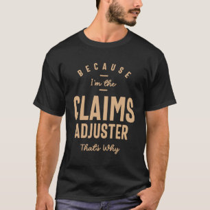 Camiseta Reclamaciones Adjuster Funny Job Title Profession