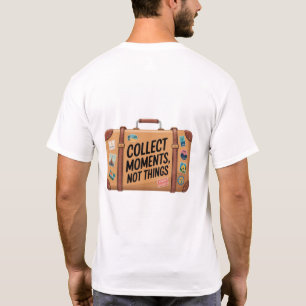 CAMISETA "RECOGER MOMENTOS, NO COSAS
