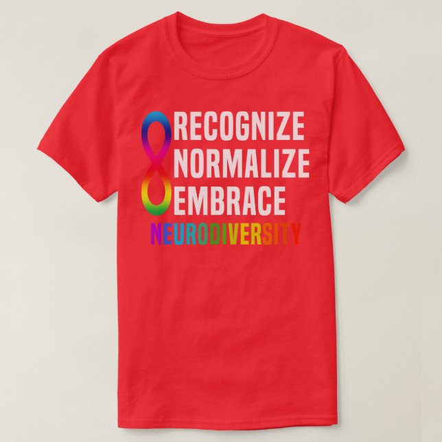 Camiseta Recognize Normalize Embrace Neurodiversity (Diseño del anverso)
