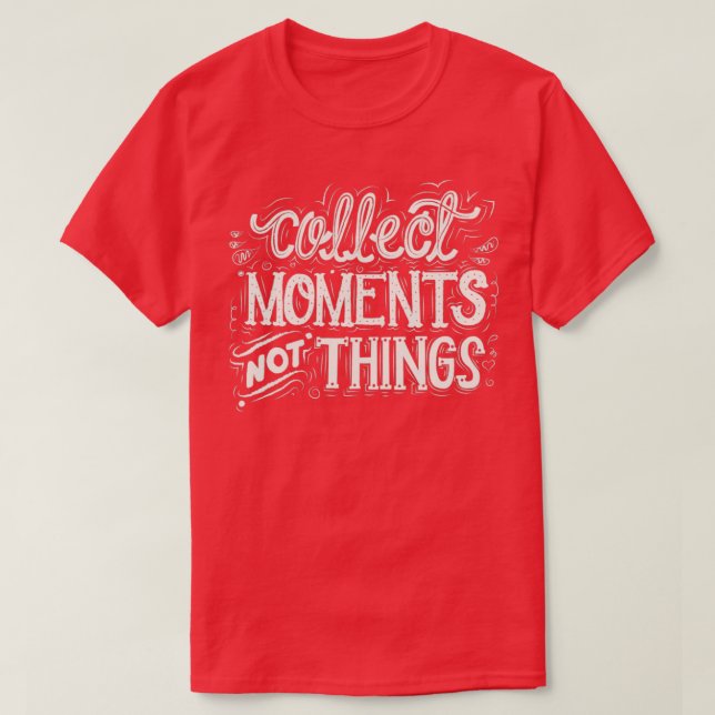 Camiseta Recopilar momentos no cosas (Diseño del anverso)