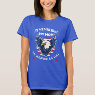 Camiseta Recordando a mi mamá el Día de los Caídos