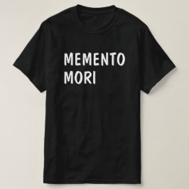 Camiseta recordar la muerte en latín: Memento mori