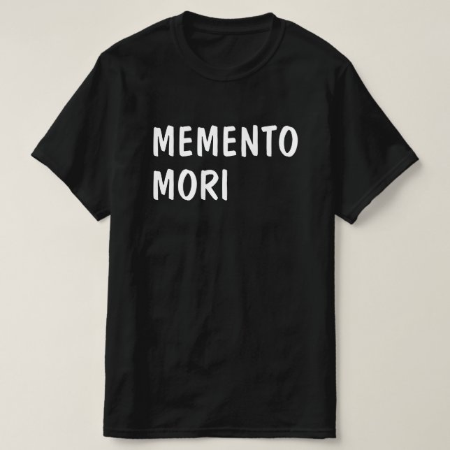 Camiseta recordar la muerte en latín: Memento mori (Diseño del anverso)