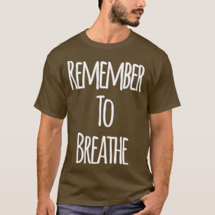 Camiseta Recordar Para Respirar