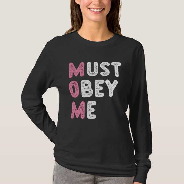 Camiseta Recordatorio para mamás: Mamá debe obedecerme (Anverso)
