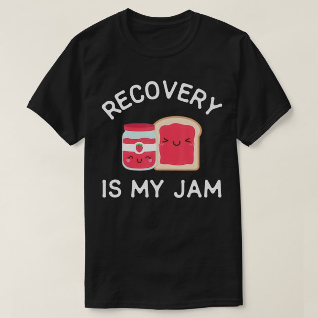 Camiseta Recovery Is My Jam Funny Celebrate Clean And Sober (Diseño del anverso)