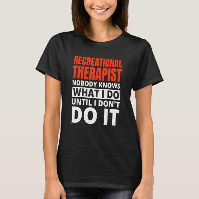 Camiseta Recreational Therapy for Recreational Therapist (Anverso)