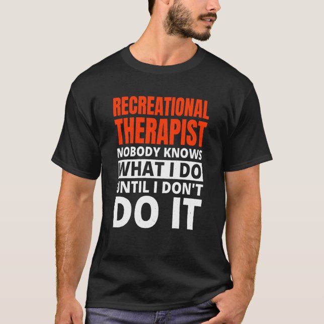 Camiseta Recreational Therapy for Recreational Therapist (Anverso)