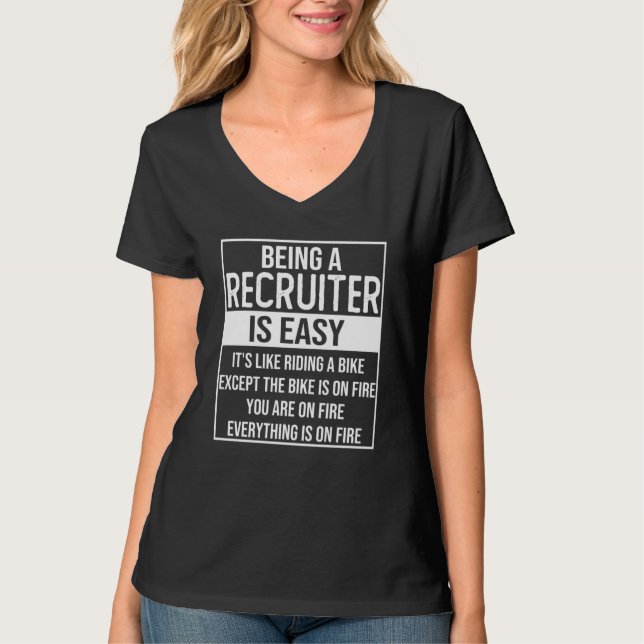 Camiseta recruiter saying being a recruiter is easy (Anverso)