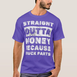 Camiseta Recto Fuera Del Dinero Porque Partes De Camión Con