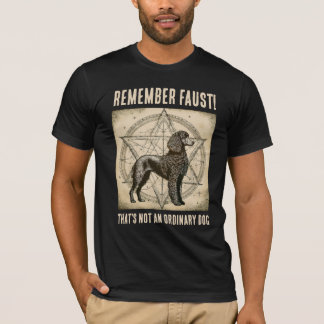 Camiseta Recuerda a Faust! Poddle