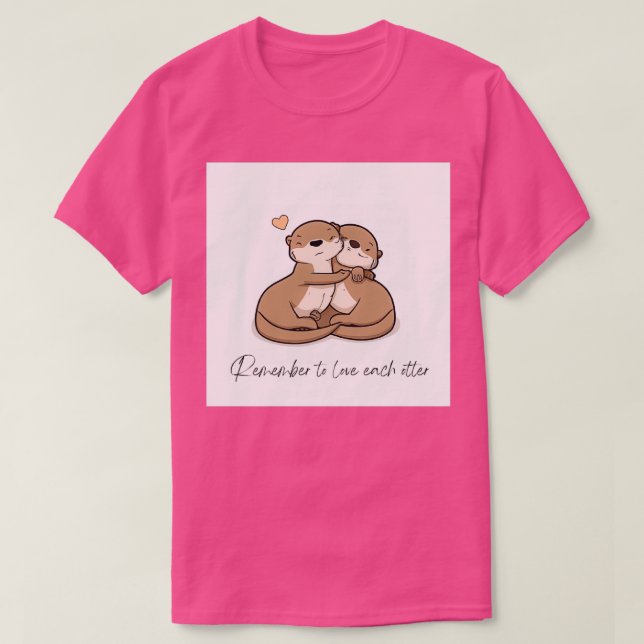 Camiseta Recuerda amar a cada nutria (Diseño del anverso)