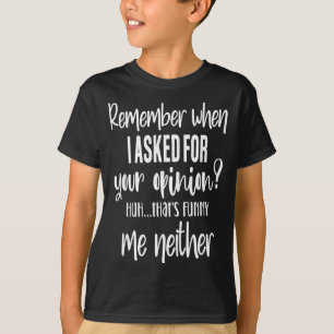 Camiseta Recuerda Cuando Pedí Tu Cebolla, Cita Sarcástica 