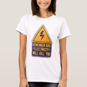 Camiseta Recuerda niños la electricidad te matará – Retro S