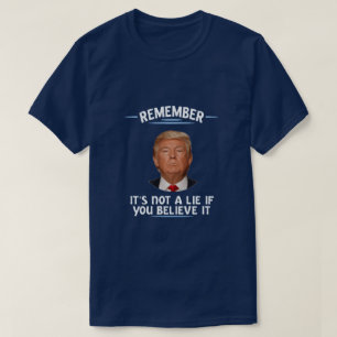 Camiseta recuerda, no es una mentira...
