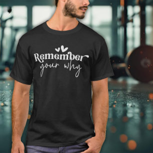 Camiseta Recuerda tu Porqué Ejercicio para Hombres