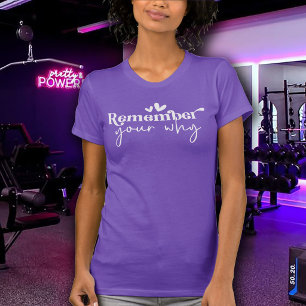 Camiseta Recuerda Tu Porqué Ejercicio para Mujeres