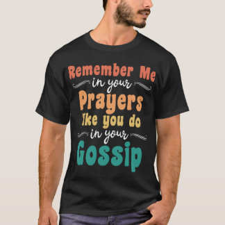 Camiseta Recuérdame en tu oración como tú haces tu sorpresa