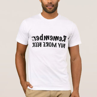 Camiseta Recuerde: Compre más cerveza