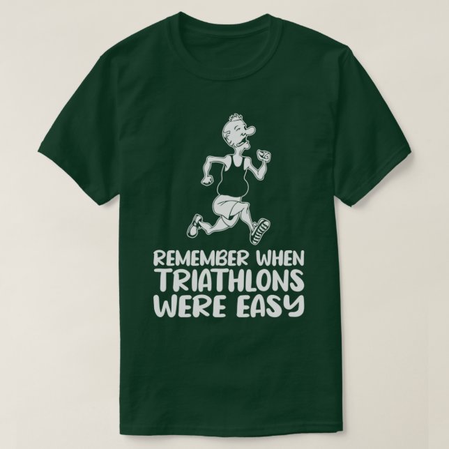 Camiseta Recuerde Cuando Los Triatlones Fueron Un Triatleta (Diseño del anverso)