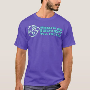 Camiseta Recuerde Que La Electricidad Infantil Te Matará Ró