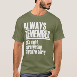Camiseta Recuerde siempre que ella tiene razón