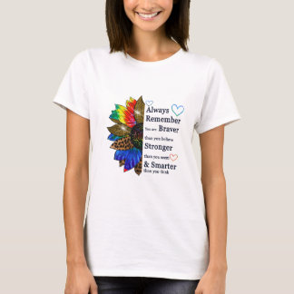 Camiseta Recuerde siempre que es más valiente de lo que cre