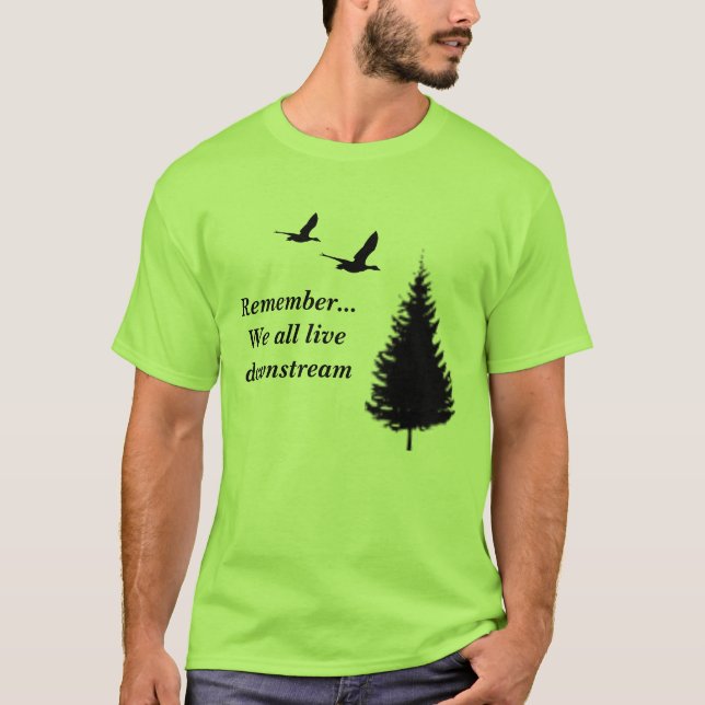 Camiseta Recuerde… Todos vivimos rio abajo (Anverso)