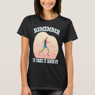 Camiseta Recuerde Tomar La Prótesis De Knee Sy Amputada