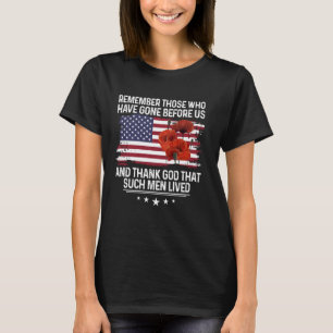 Camiseta Recuerden A Los Que Se Han Ido Antes Que Nosotros,