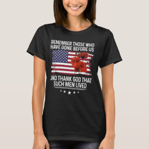 Camiseta Recuerden A Los Que Se Han Ido Antes Que Nosotros,