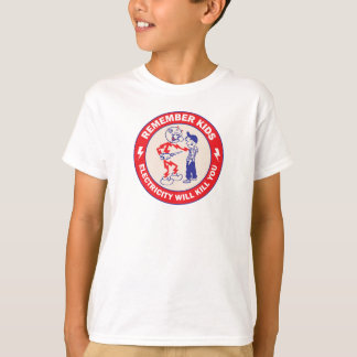 Camiseta Recuerden niños La electricidad te matará Segurida