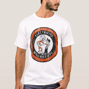 Camiseta Recuerden que la electricidad de los niños te mata
