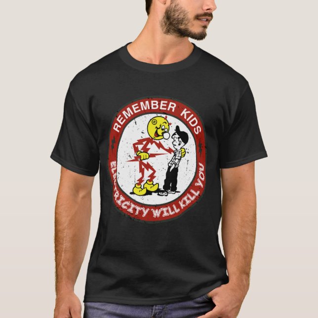 Camiseta Recuerden que la electricidad de los niños te mata (Anverso)