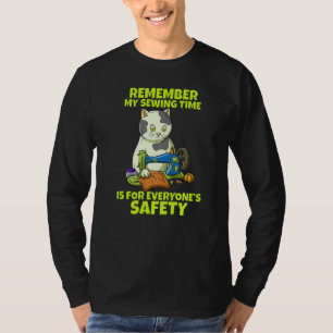 Camiseta Recuerden que mi tiempo de costura es por la segur