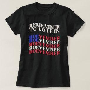 Camiseta Recuerden votar en el progresista de noviembre de