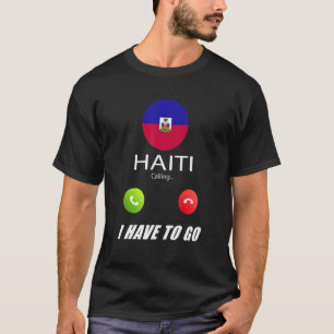 Camiseta Recuerdo de bandera de Haití Haití está llamando e