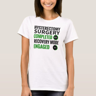 Camiseta Recuperación de histerectomía Cirugía de extr